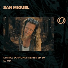 SAN MIGUEL | Digital Diamonds Series Ep. 39 | 02/04/2024