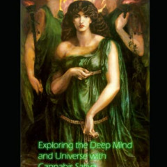 [ACCESS] EBOOK 🖌️ Sativa Psychonaut: Exploring the Deep Mind and Universe with Canna
