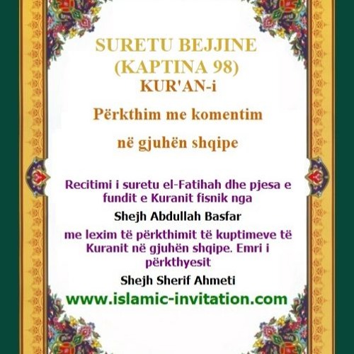 SURETU BEJJIJNE (KAPTINA 98) KUR'AN-i Përkthim me komentim në gjuhën shqipe
