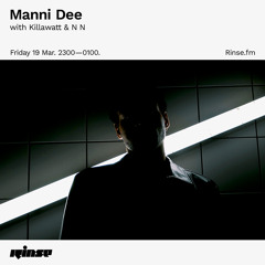 Manni Dee with Killawatt & N N - 19 March 2021