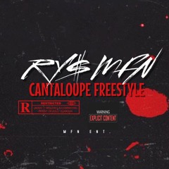RyMoneyMFN - Cantaloupe Freestyle (Remix)