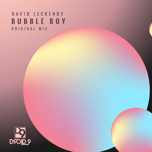 Stream Bubble Boy by Dave Leck Listen online for free on SoundCloud