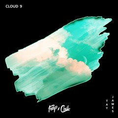 JAMES x TAY - Cloud 9