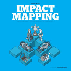 [VIEW] EPUB 🖍️ Impact Mapping: Making a big impact with software products and projec