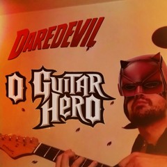 Demolidor o Guitar Hero