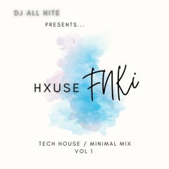 HXUSE FNKI - TECH / MINIMAL HOUSE VOL 1
