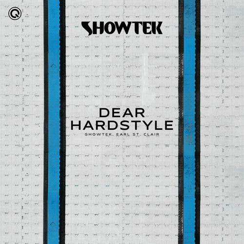 Showtek & Earl St. Clair - Dear Hardstyle | Q-dance Records