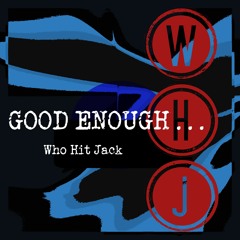 Good Enough (Walker/Davidson)