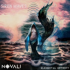 Siren Waves - NoVali ft. Elemental Entropy