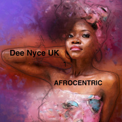Dee Uk Nyce AfroCentric
