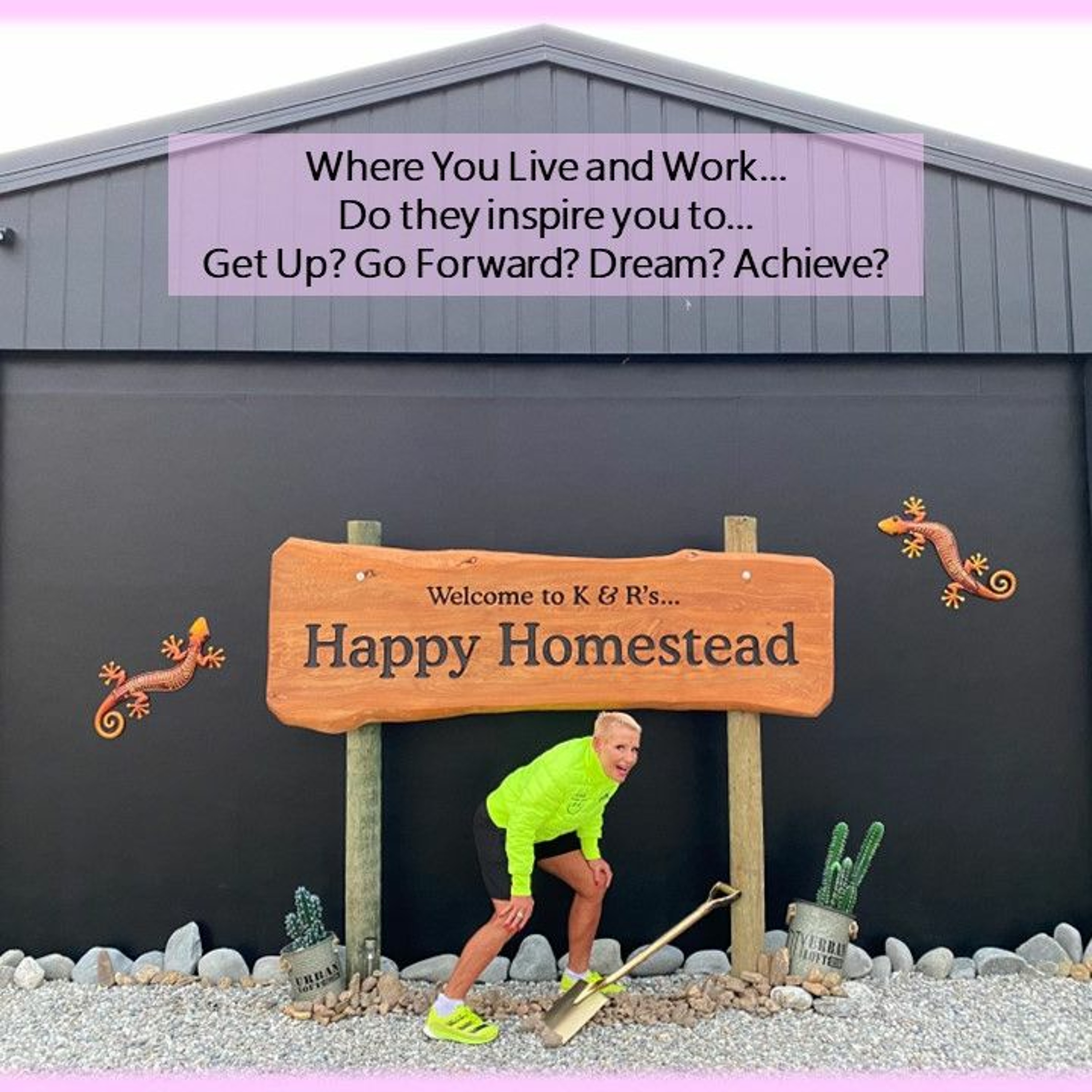 Your HOME And Where You Work- Do They Inspire You To Achieve ...with Rowie McEvoy