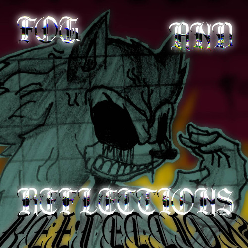 [FNF/REHASH] FOG AND REFLECTIONS