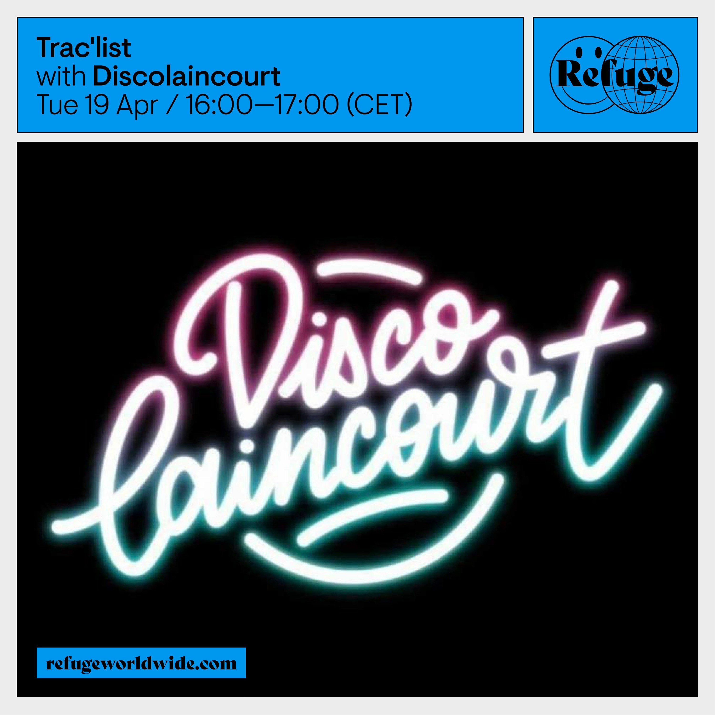 Discolaincourt - Trac'list x Refuge Worldwide episode artwork