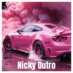 NICKY OUTRO