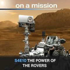 On a Mission: Season 4, Episode 10: The Power Of The Rovers