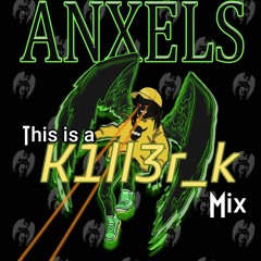 ANXELS the landing Album beat Mix By Kill3r - K