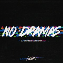 Z. James & Despa - No Dramas [Free DL]