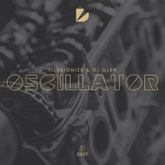 Illusionize & DJ Glen - Oscillator