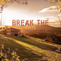 Break The Rules (Extended)