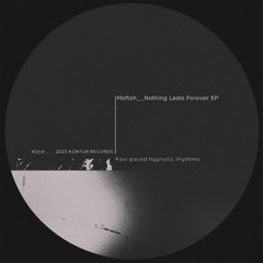 BCCO Premiere: Mefteh - Nothing Lasts for Ever [KON01]