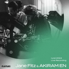 Jane Fitz & AKIRAM EN at rural 2024