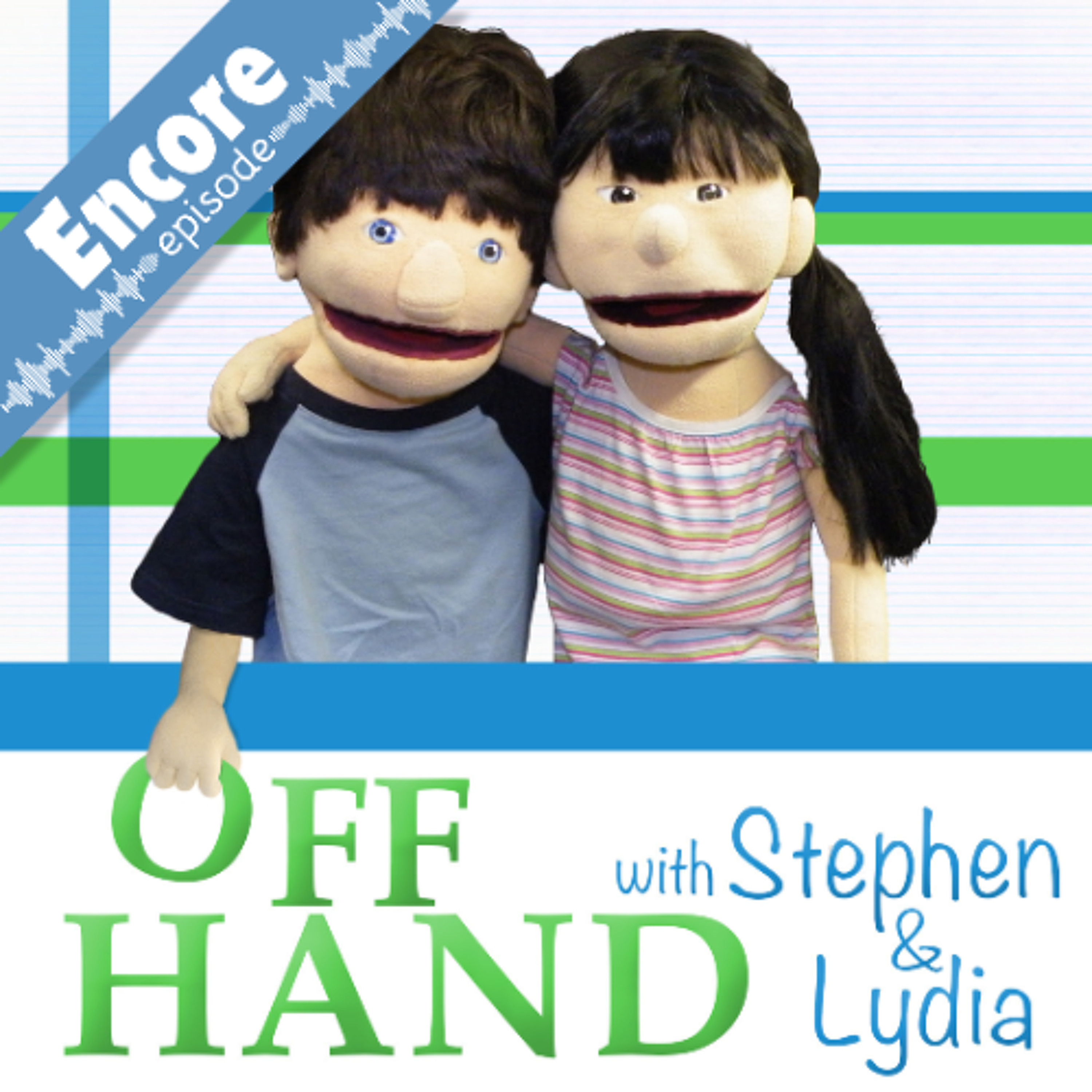 Off Hand: with Stephen & Lydia