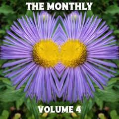 The Monthly: Volume 4 [Hosted By deeprest]