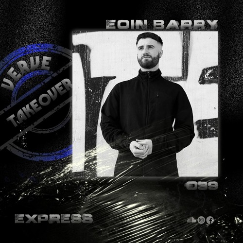 Express Selects 039 - Eoin Barry [VERVE Takeover]