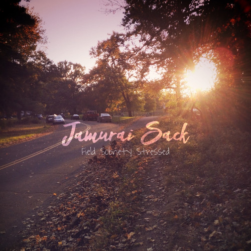 Jamurai Sack – Field Sobriety Stressed