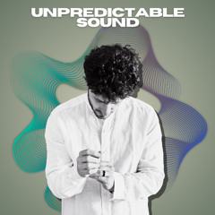 Unpredictable Sound 01