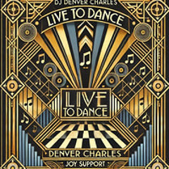 Live To Dance - SoundCloud Exclusive Mixtape