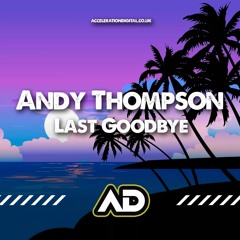Andy Thompson - Last Goodbye (Wip Sample)1600497515573
