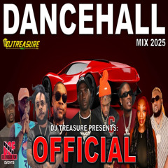 Official Dancehall Mix 2025: Best of Dancehall Songs 2025 | DJ Treasure