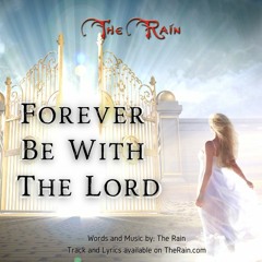Forever Be With The Lord  - Nicholas Mazzio And Lauren Mazzio - The Rain With Meta