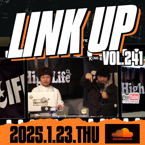 LINK UP VOL.241 MIXED BY KING LIFE STAR CREW