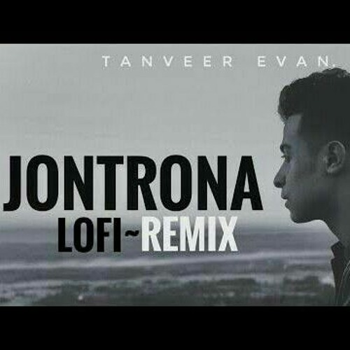 যন্ত্রনা_|_Jontrona_|_Tanveer_Evan|_Lofi~Remix.