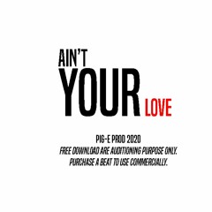 R&B Type Beat "Ain't Your Love" RnB Chill Instrumental 2020