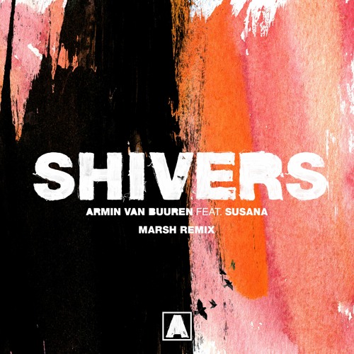 Stream Marsh | Listen to Armin van Buuren feat. Susana - Shivers (Marsh  Remix) playlist online for free on SoundCloud