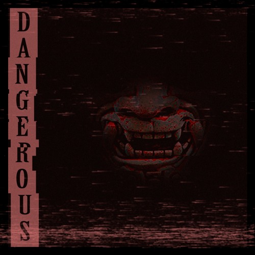 Dangerous (Slowed + Reverb)