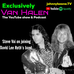 Exclusively Van Halen: Steve Vai on Joining David Lee Roth’s Band: “That’s My Gig!” 8/21/25