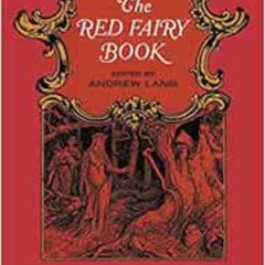 Read PDF 💛 The Red Fairy Book (Dover Children's Classics) by Andrew Lang,H. J. Ford,
