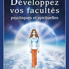 Télécharger eBook Développez vos facultés psychiques et spirituelles PDF EPUB yk1B3