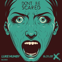 Luke Mumby - Don't Be Scared (Radio Edit)