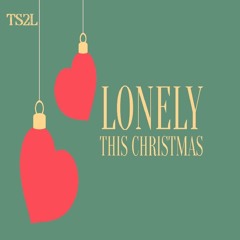 Lonely this Christmas (in the style of Mud)