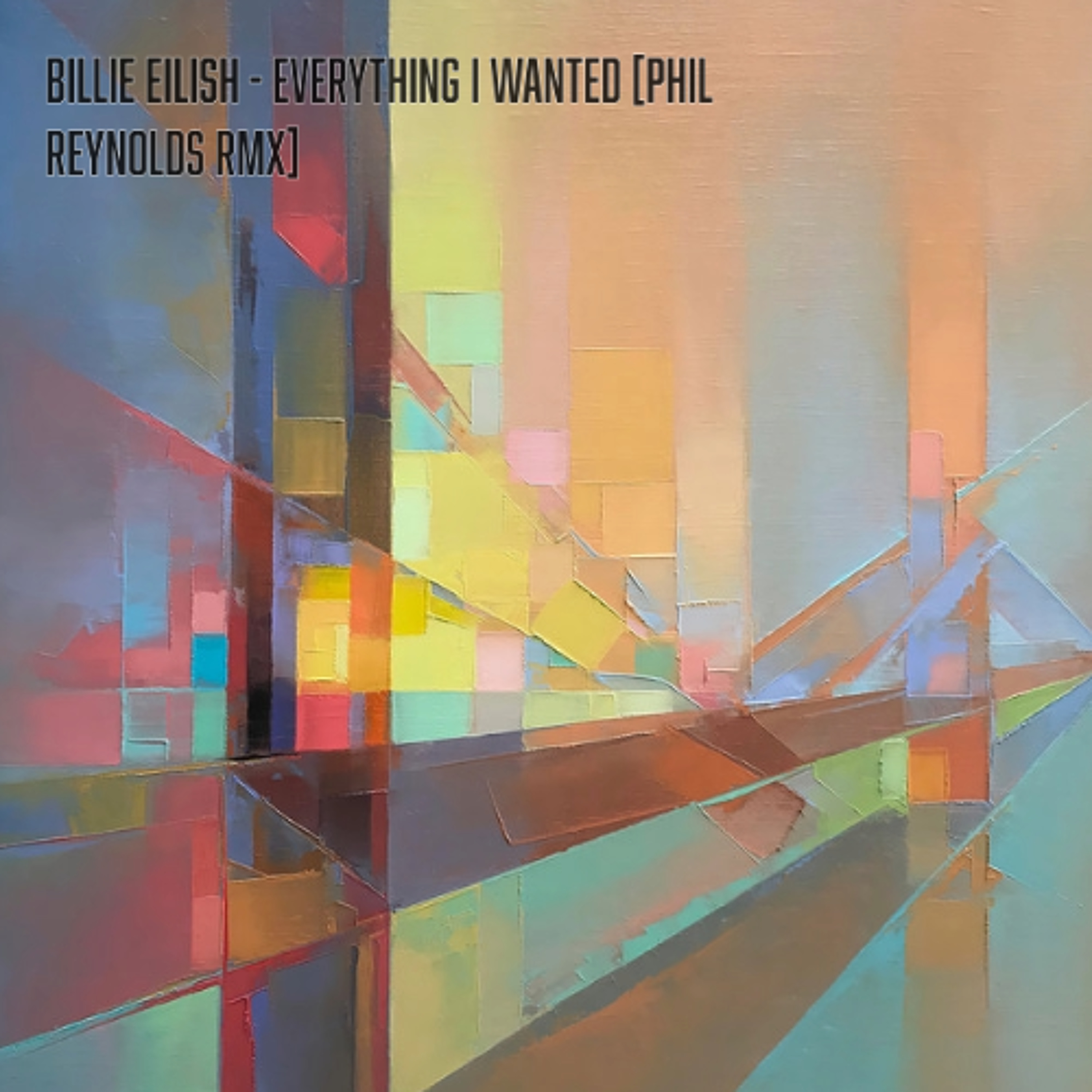 Everything I Wanted [Phil Reynolds RMX] *FREE DOWNLOAD* Artwork
