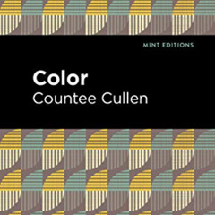 [GET] KINDLE 📙 Color (Mint Editions (Black Narratives)) by  Countee Cullen &  Mint E