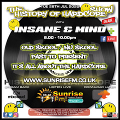 Insane & Mind "Live" Sunrise FM - 1992-2020 Hardcore - 28th July 2020