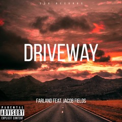 Driveway Feat. Jacob Fields