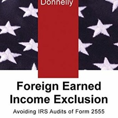 ( Tdl ) Foreign Earned Income Exclusion: Avoiding IRS Audits of Form 2555 by  Clinton Donnelly ( 5vt