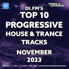 DI.FM Top 10 Progressive House & Trance Tracks November 2023